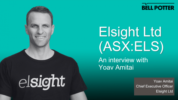 From the helm: Elsight Ltd (ASX:ELS), CEO, Yoav Amitai