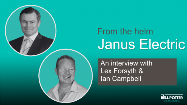 From the helm: Janus Electric Holdings (ASX:JNS), Ian Campbell & Lex Forsyth